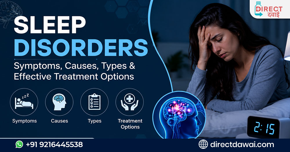 Sleep Disorders: Symptoms, Causes, Types & Effective Treatment Options